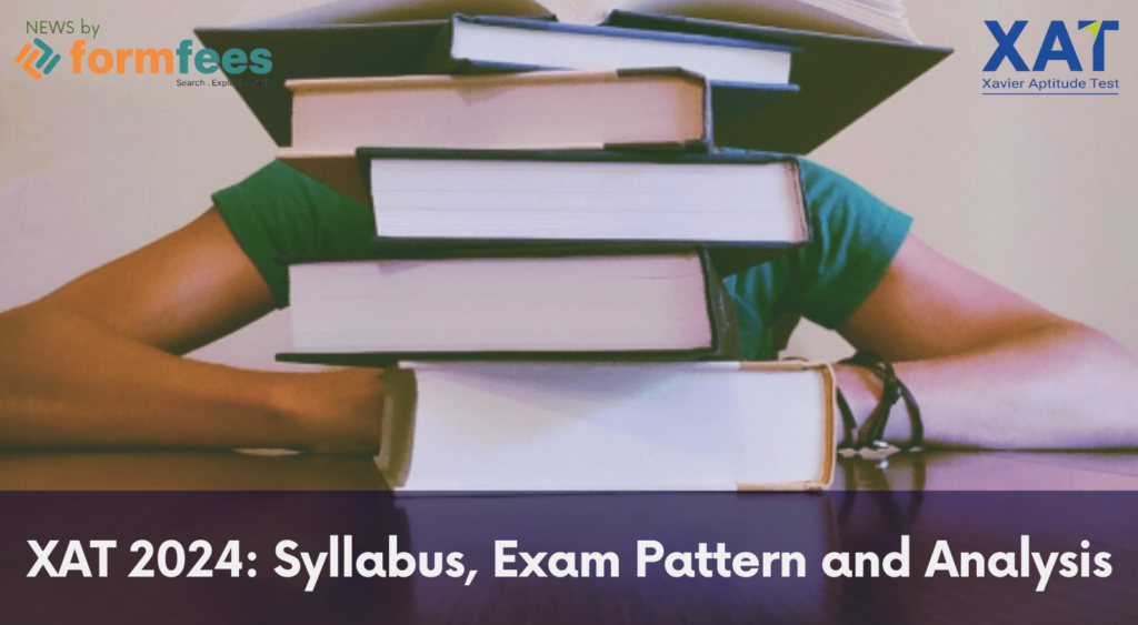 XAT 2024: Syllabus, Exam Pattern and Analysis