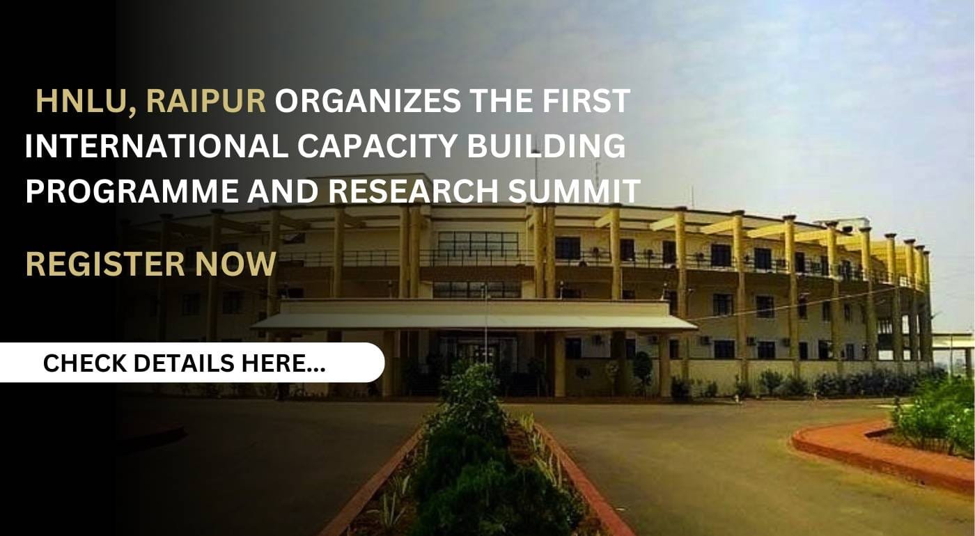HNLU, Raipur organizes the First International Capacity Building Programme and Research Summit