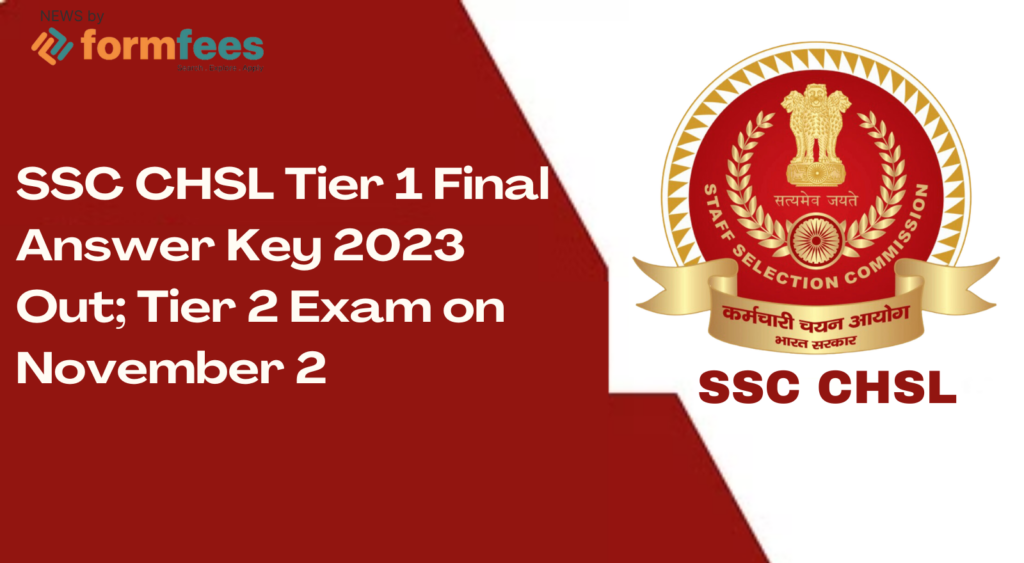 SSC CHSL Tier 1 Final Answer Key 2023 Out; Tier 2 Exam on November 2
