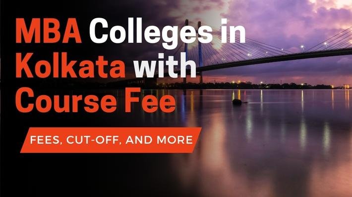 MBA Colleges in Kolkata with Course Fee