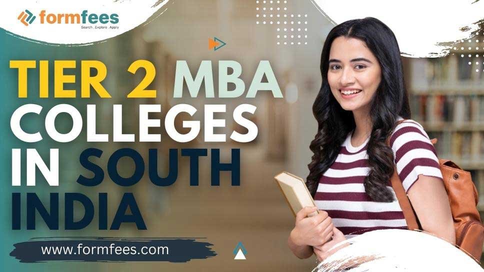 Tier 2 MBA Colleges in South India