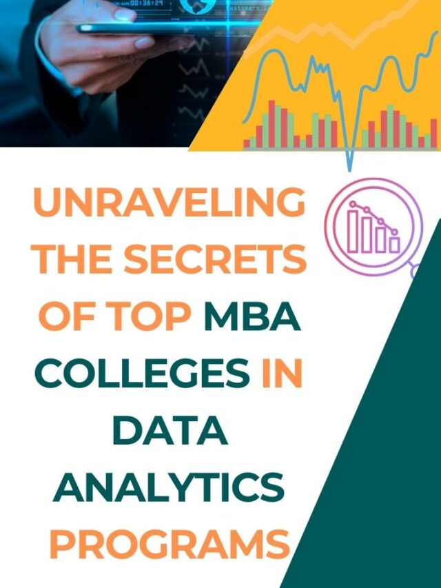 Unraveling the Secrets of Top MBA colleges in Data Analytics Programs