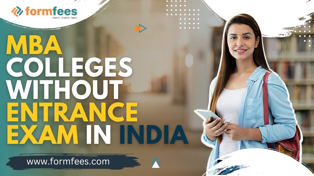 MBA Colleges without Entrance Exam in India 