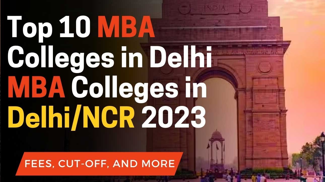 Top 10 MBA Colleges in Delhi: MBA Colleges in Del