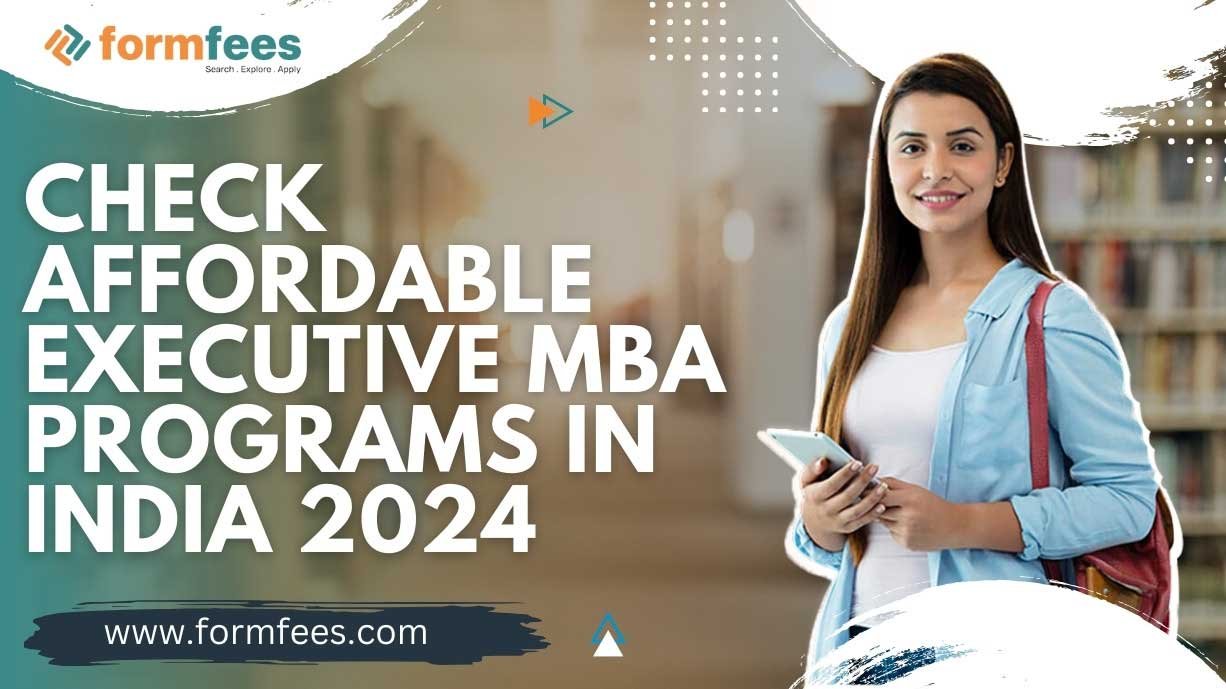 Check Affordable Executive MBA Programs in Indi