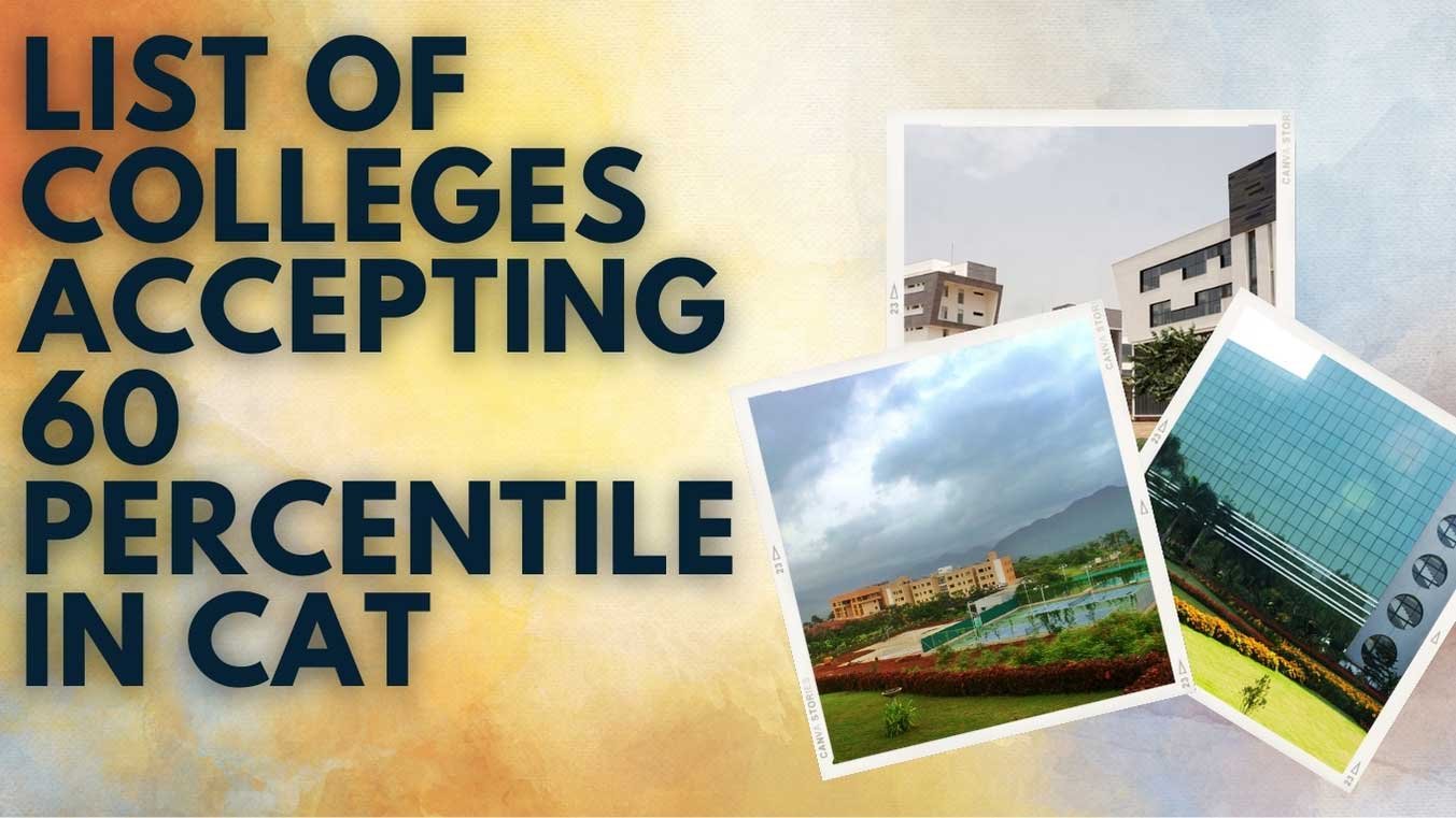 List of Colleges Accepting 60 percentile in CAT