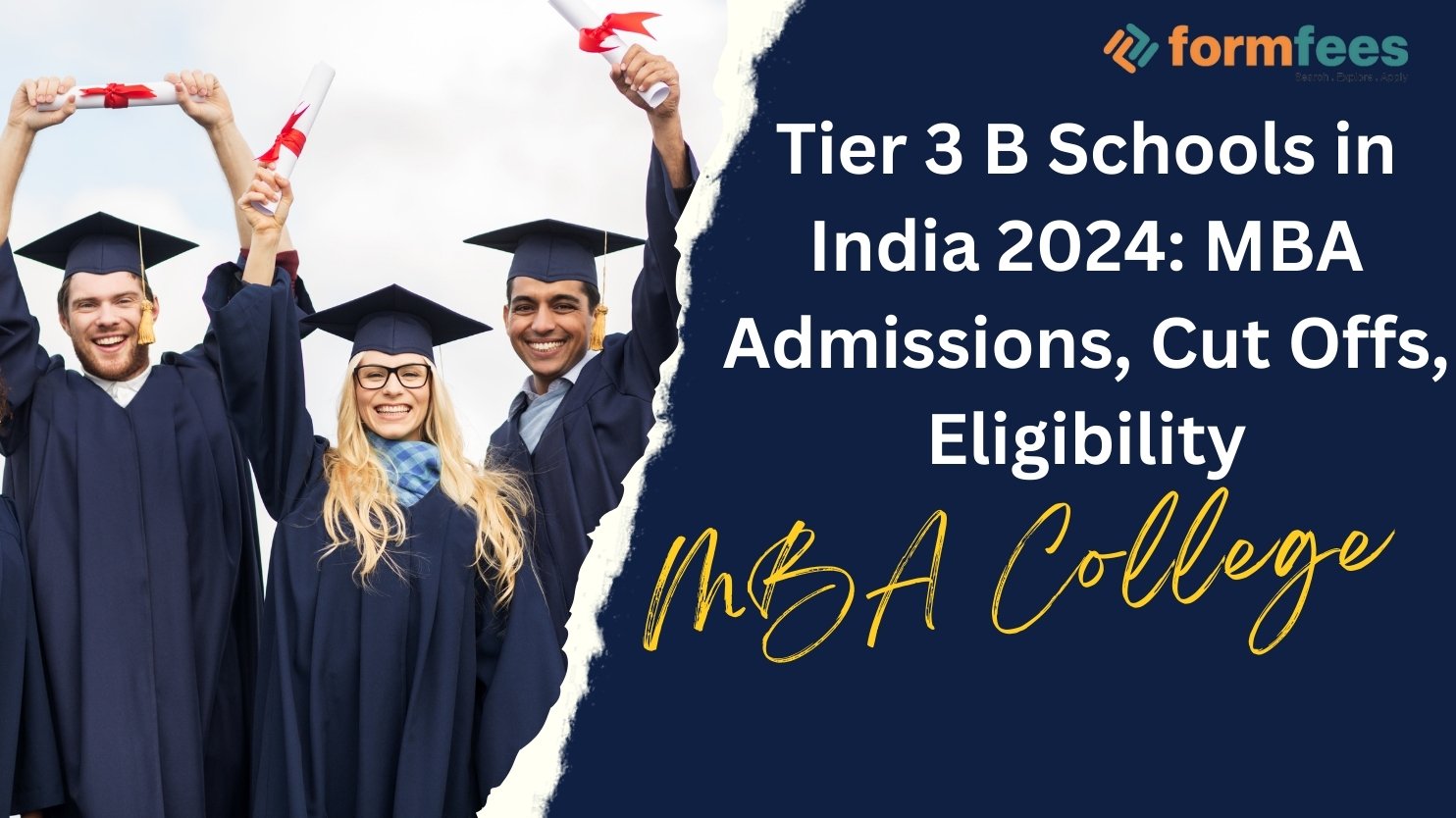 Tier 3 B Schools in India 2024 MBA Admissions, Cut Offs, Eligibility