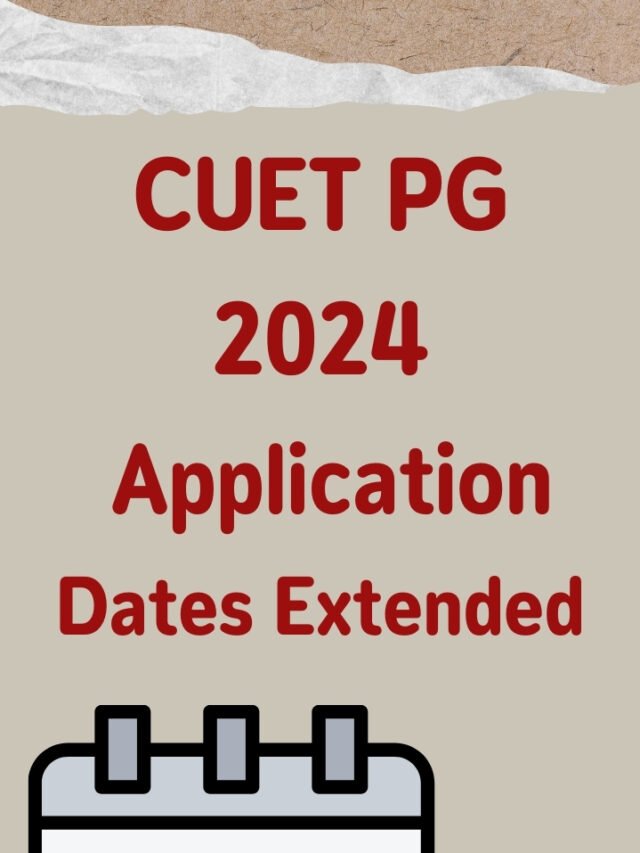 CUET PG 2024 Application Dates Extended Formfees