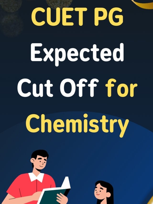 CUET PG Expected Cut Off for Chemistry