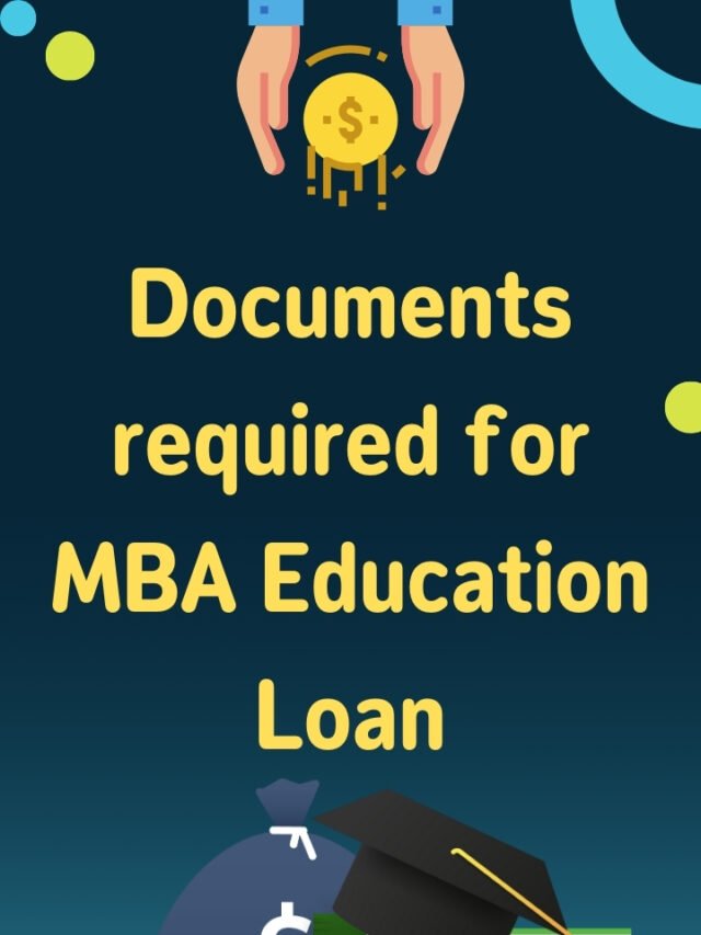 Documents required for MBA Education Loan