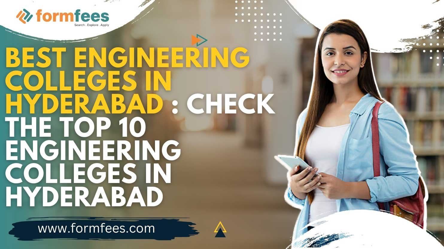 Best Engineering Colleges in Hyderabad : Check the Top 10 Engineering Colleges in Hyderabad