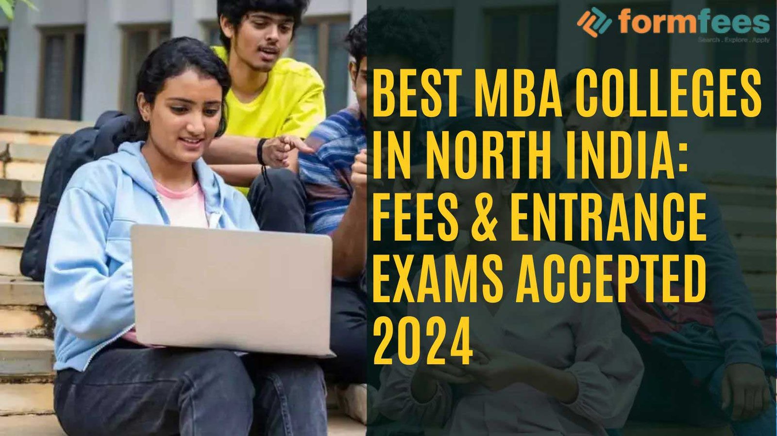 Best MBA Colleges in North India: Fees & Entrance Exams Accepted 2024