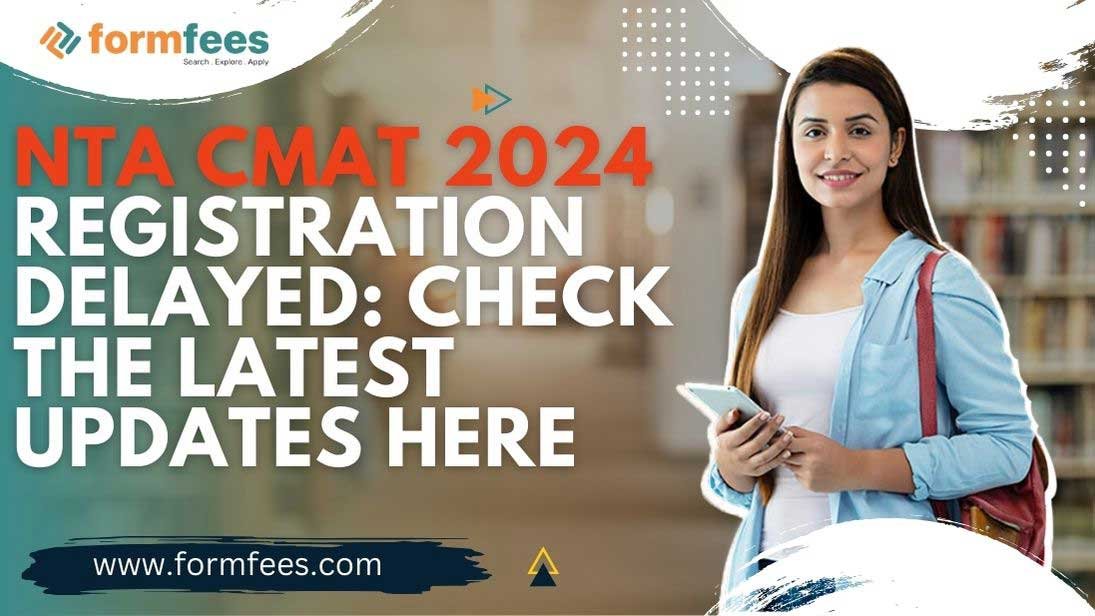 NTA CMAT 2024 Registration Delayed: Check the latest updates here