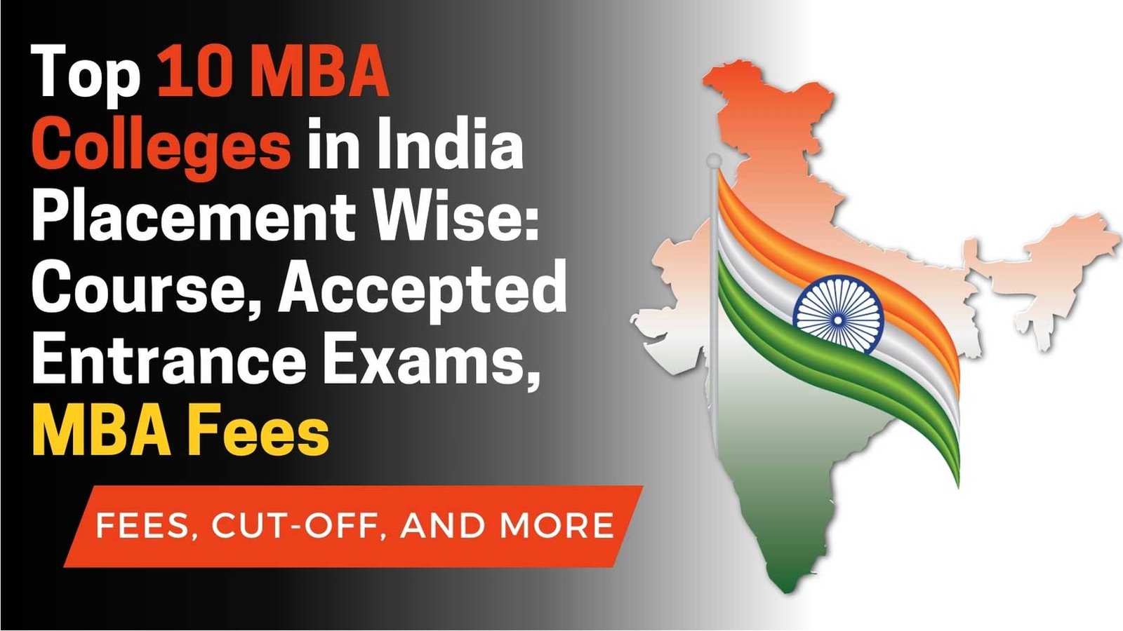 Top 10 MBA Colleges in India Placement Wise: Course, Accepted Entrance Exams, MBA Fees