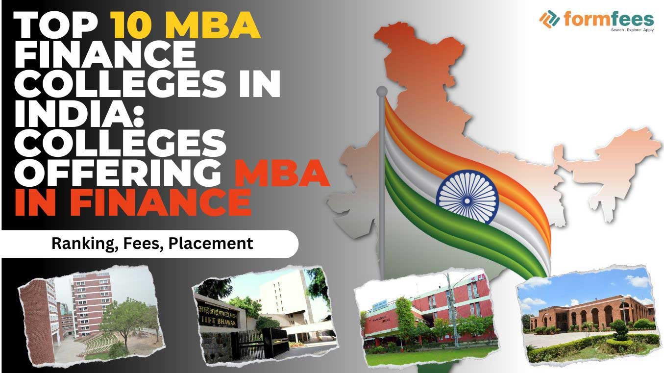 Top 10 MBA Finance Colleges in India: Colleges offering MBA in Finance