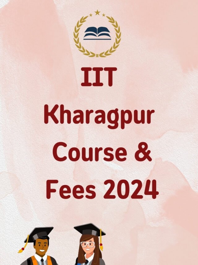 IIT Kharagpur Course and Fees 2024