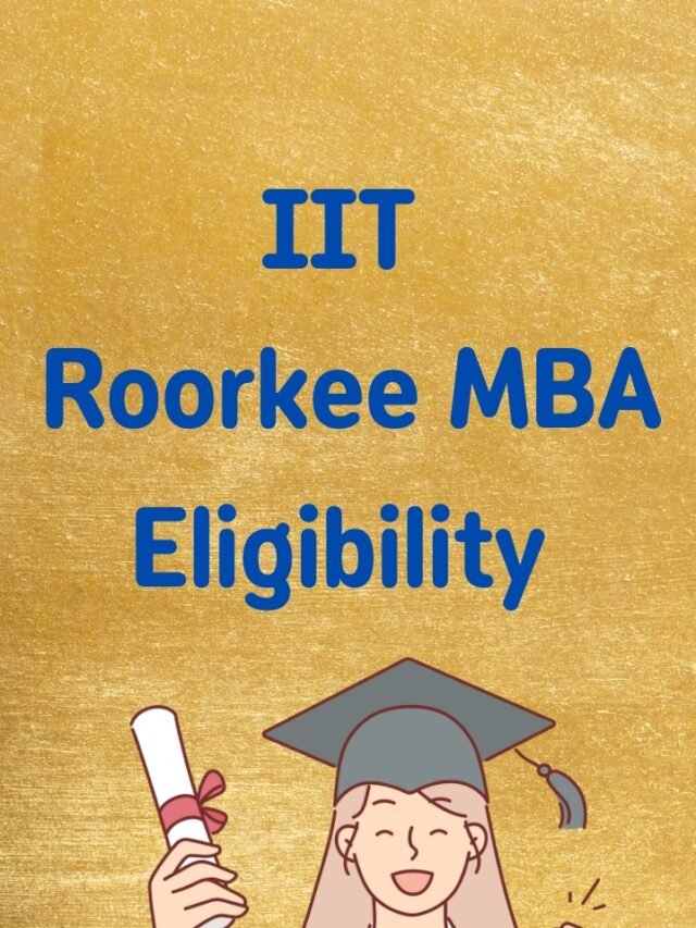 IIT Roorkee MBA Eligibility