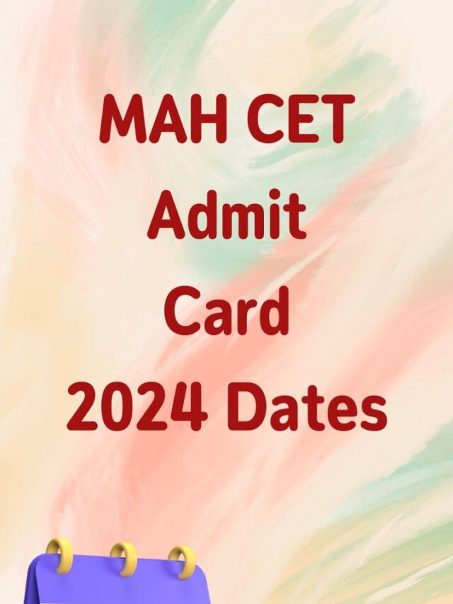 MAH CET Admit Card 2024 Dates