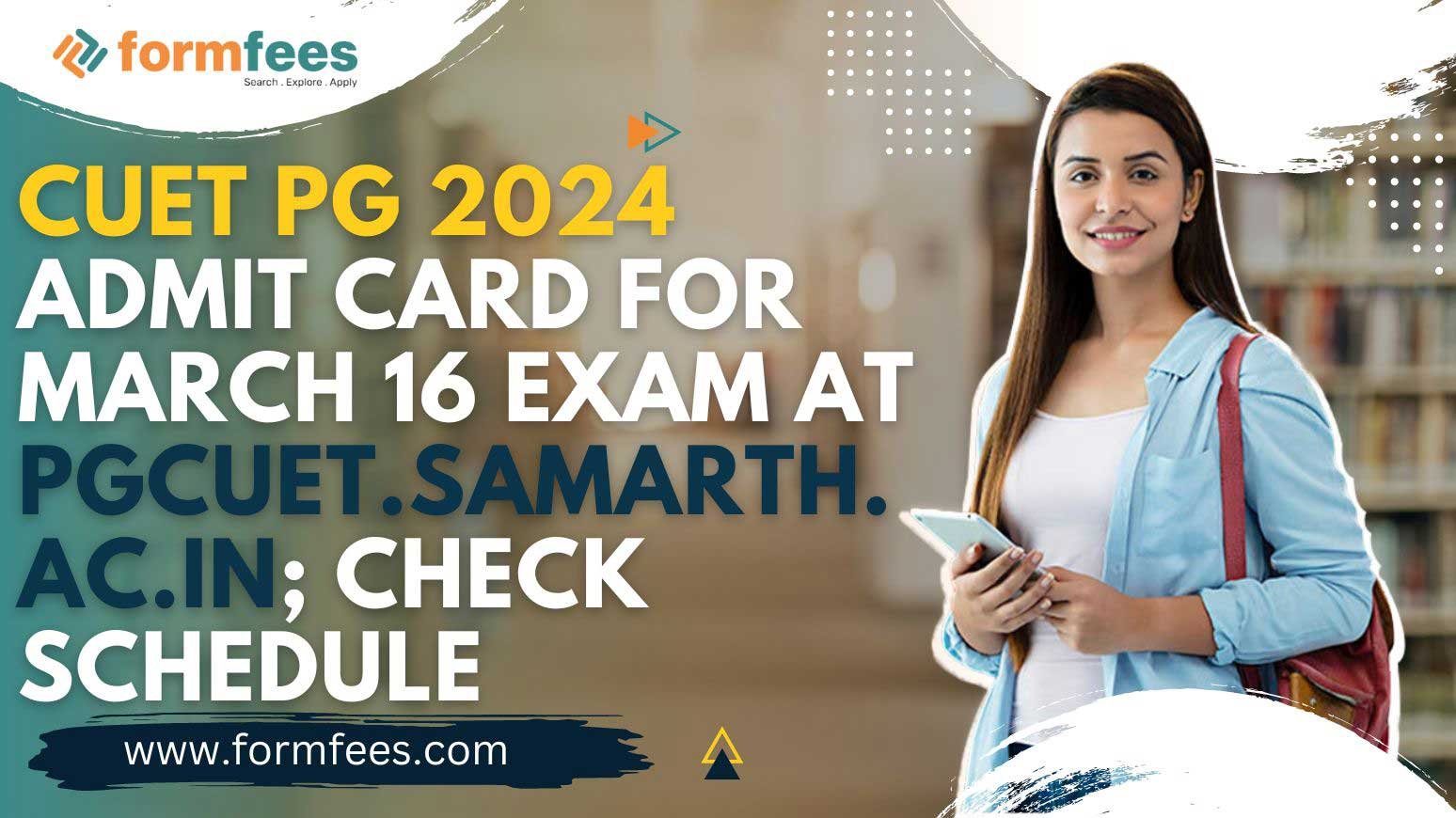 CUET PG 2024 Admit Card for March 16 Exam at pgcuet.samarth.ac.in; Check schedule