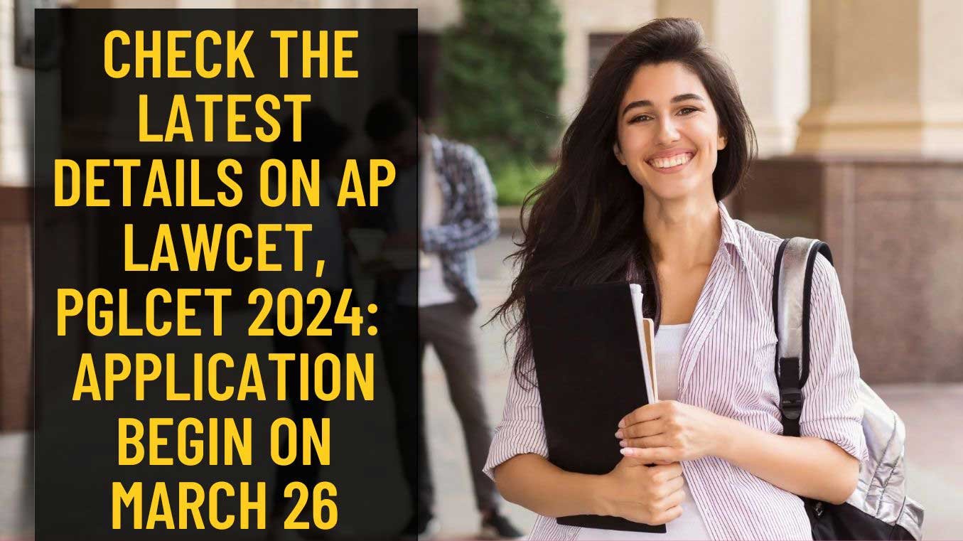 Check the Latest Details on AP LAWCET, PGLCET 2024:  Application Begin On March 26