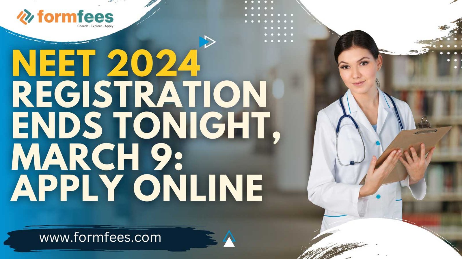 NEET 2024 Registration Ends Tonight, March 9: Apply Online