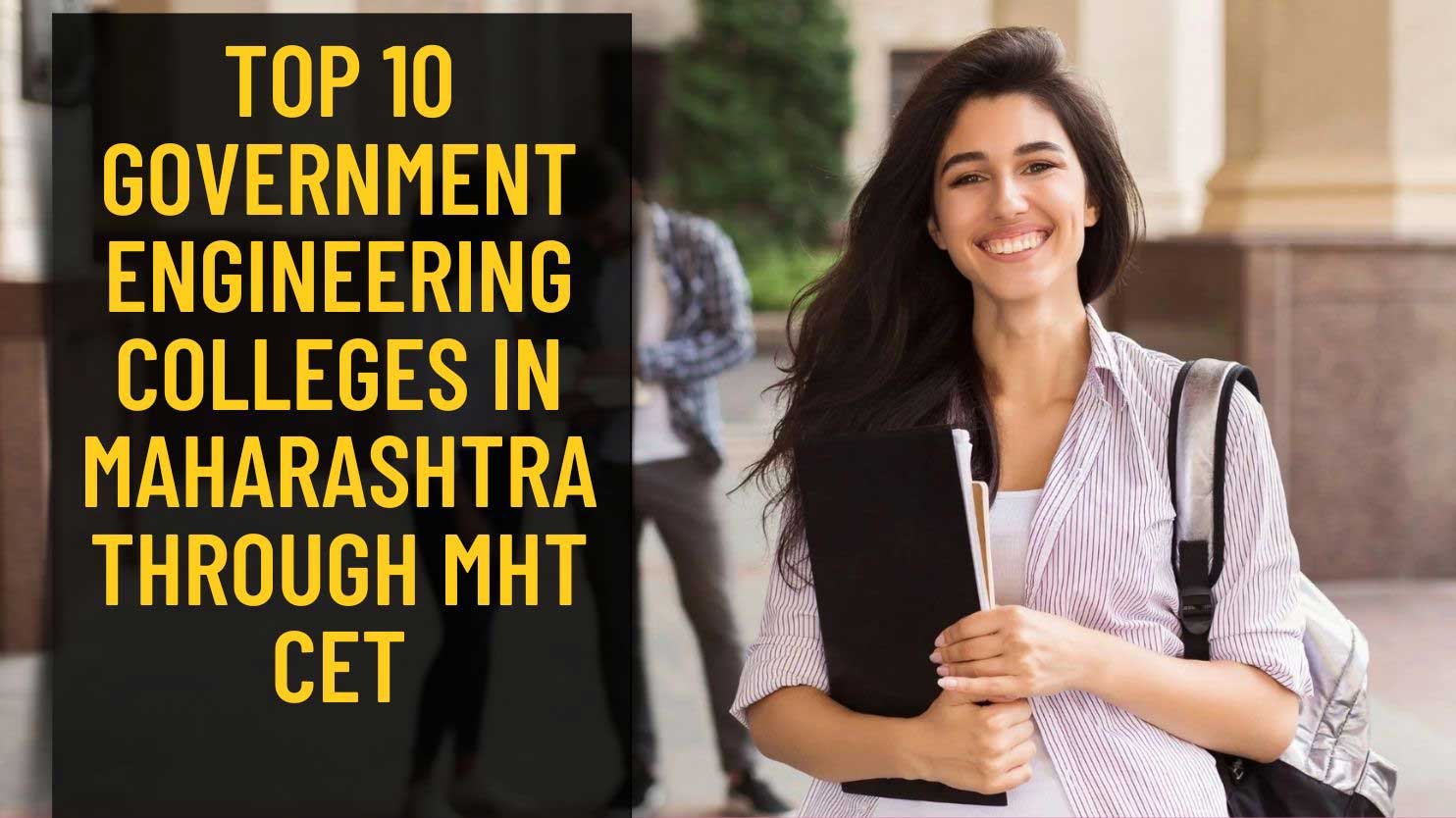 Top 10 Government Engineering Colleges in Maharashtra through MHT CET