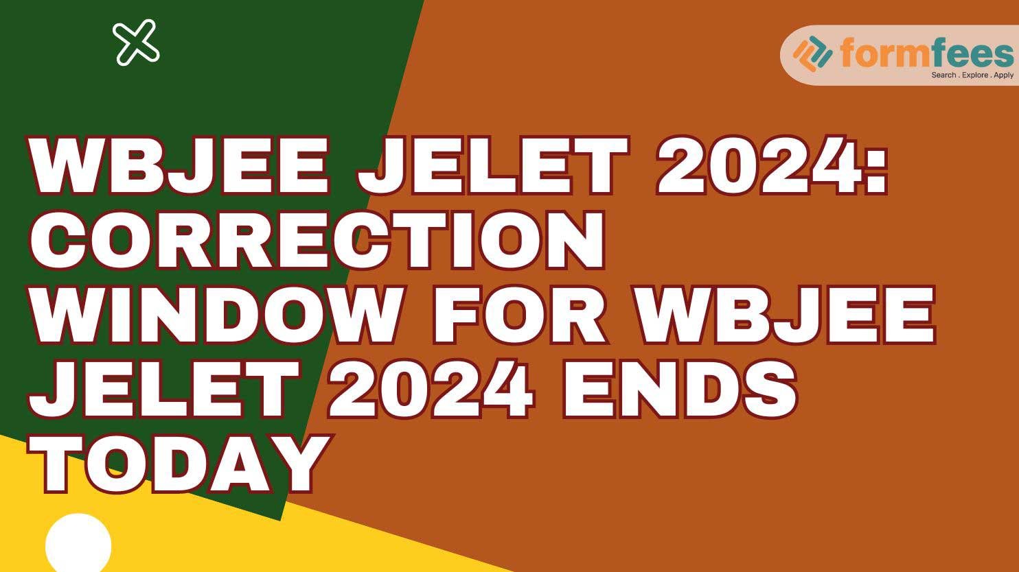 WBJEE JELET 2024: Correction Window for WBJEE JELET 2024 Ends Today