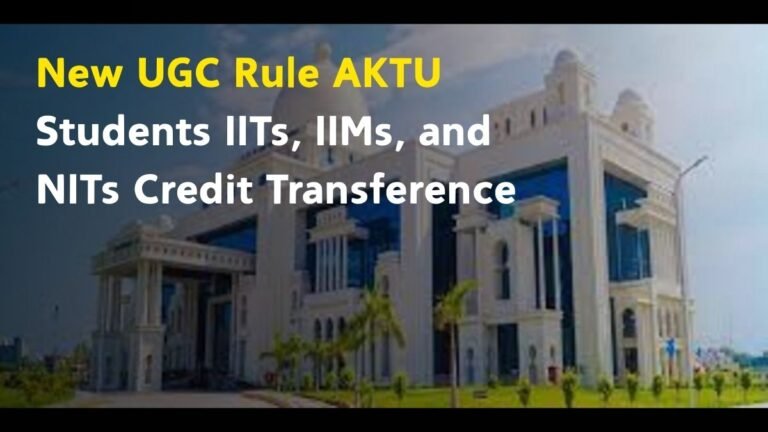 New UGC Rule AKTU Students IITs, IIMs, and NITs Credit Transference ...