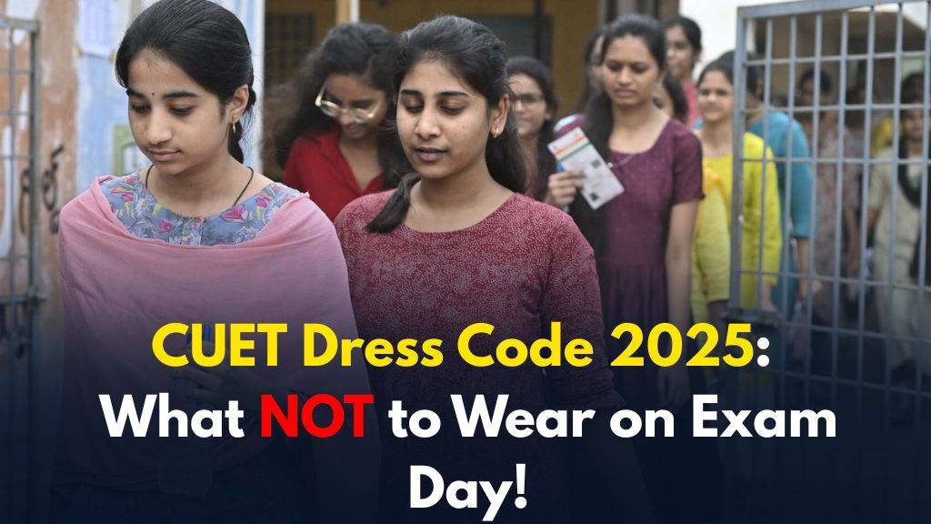 CUET-Dress-Code-2025.