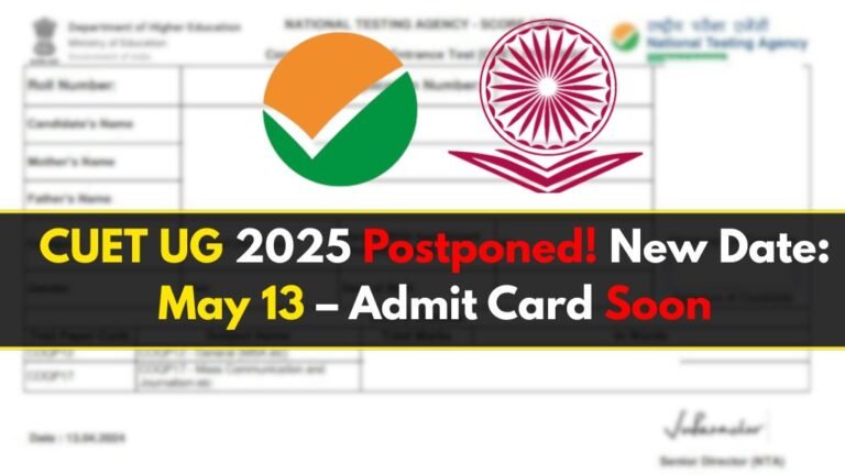 CUET UG 2025 Postponed to May 13: Revised Schedule, Admit Card Updates ...
