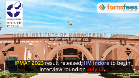IPMAT 2023 result released; IIM Indore to begin interview round on July 17.