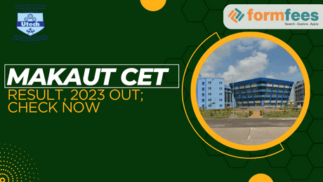 MAKAUT (The Maulana Abul Kalam Azad University of Technology) CET result, 2023 out; Check Now:
