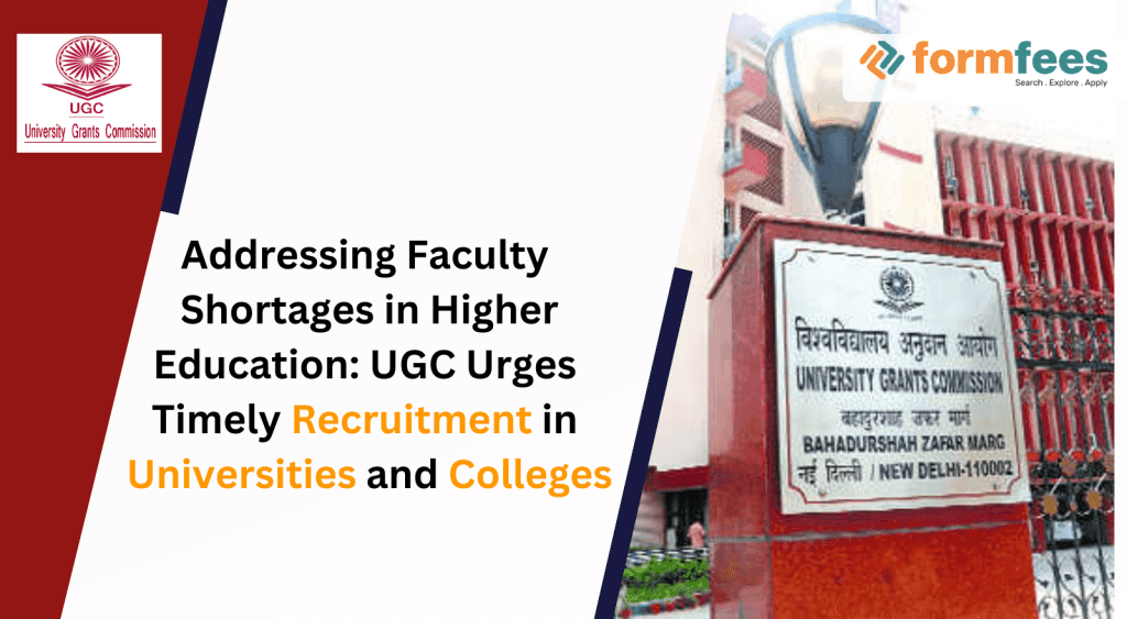 Shortages-in-Higher-Education-UGC-Urges-Timely-Recruitment-in-Universities-and-Colleges,formfees