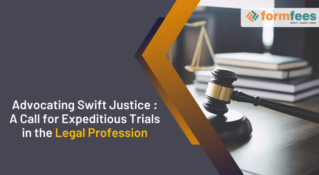 Advocating-Swift-Justice-A-Call-for-Expeditious-Trials-in-the-Legal-Profession.,formfees