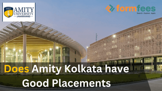 formfees, Amity University Kolkata Placements