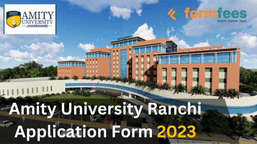 formfees, Amity University Ranchi Application Form