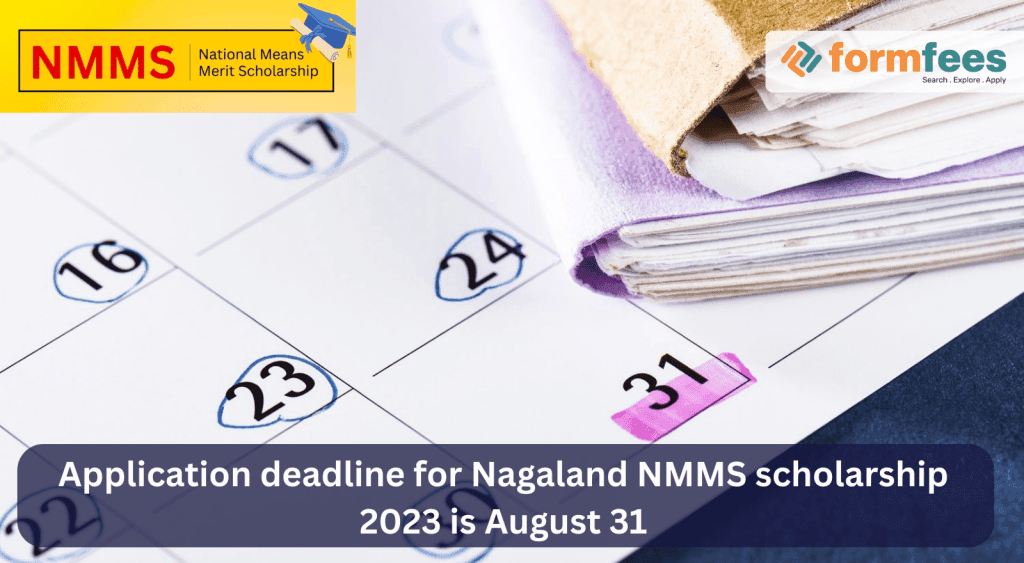 Application-deadline-for-Nagaland-NMMS-scholarship,formfees
