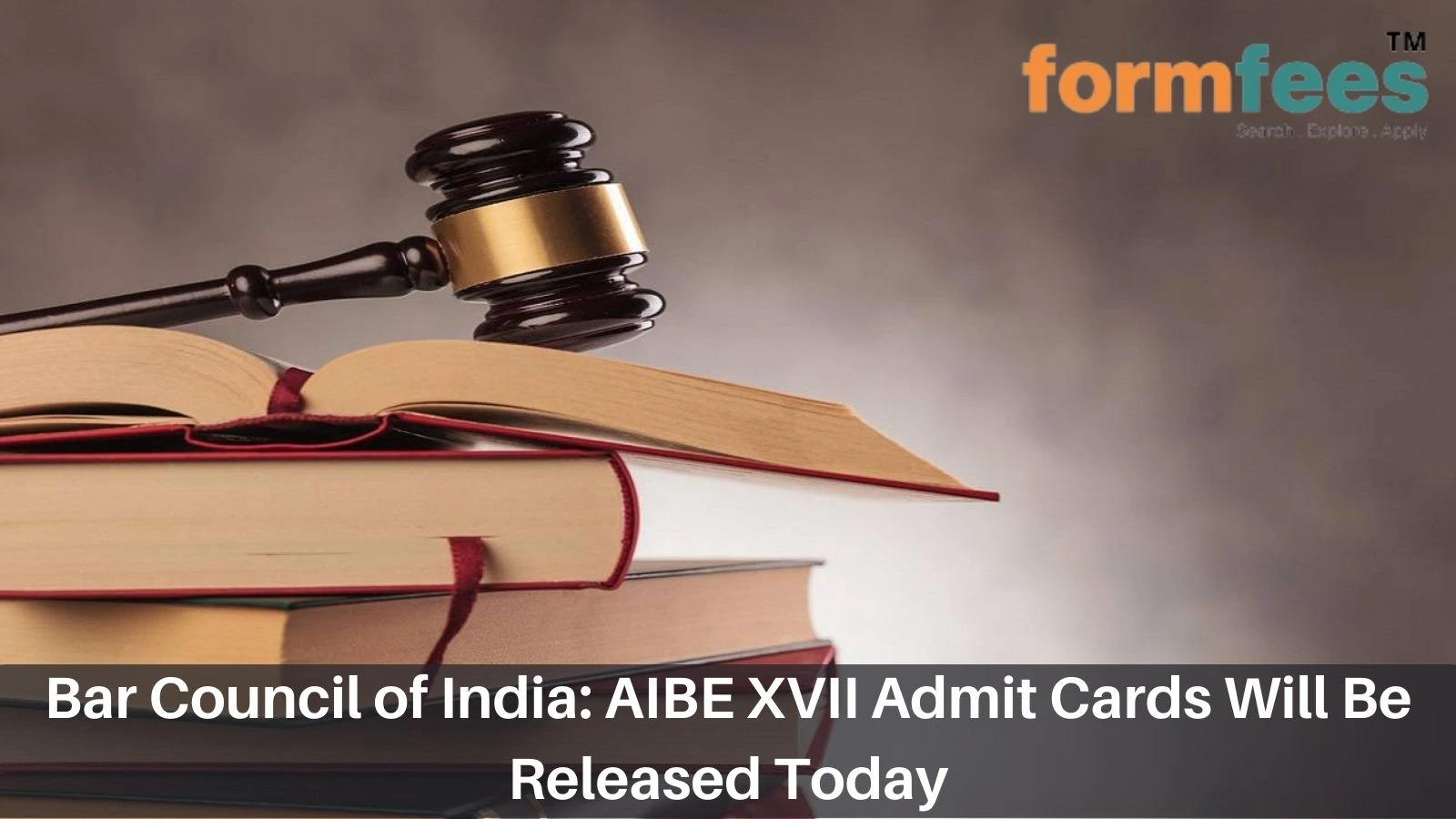 Bar Council of India: AIBE XVII Admit Cards Will Be Released Today
