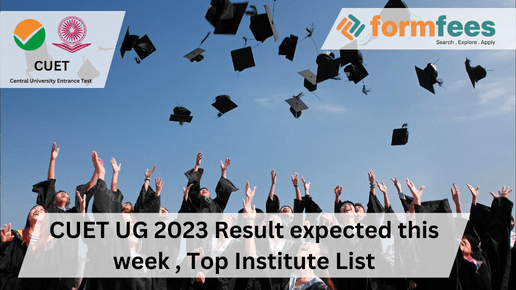 CUET UG 2023 Result expected this week, Top Institute List