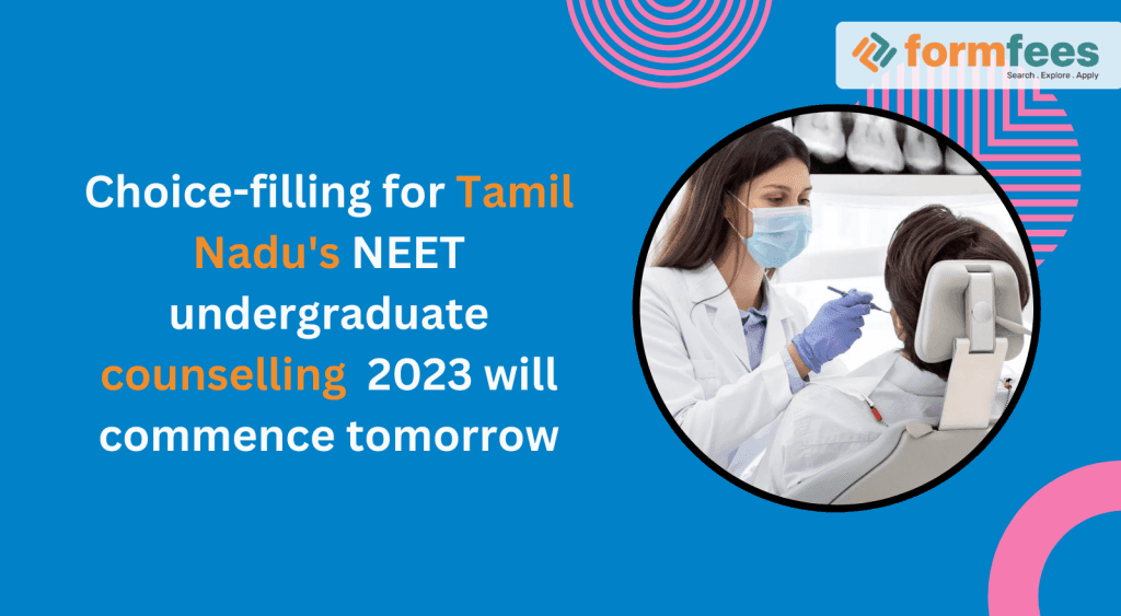 Choice-filling-for-Tamil-Nadus-NEET-undergraduate-counselling-2023,formfees