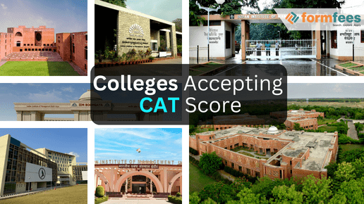 Colleges Accepting CAT Score, Formfees