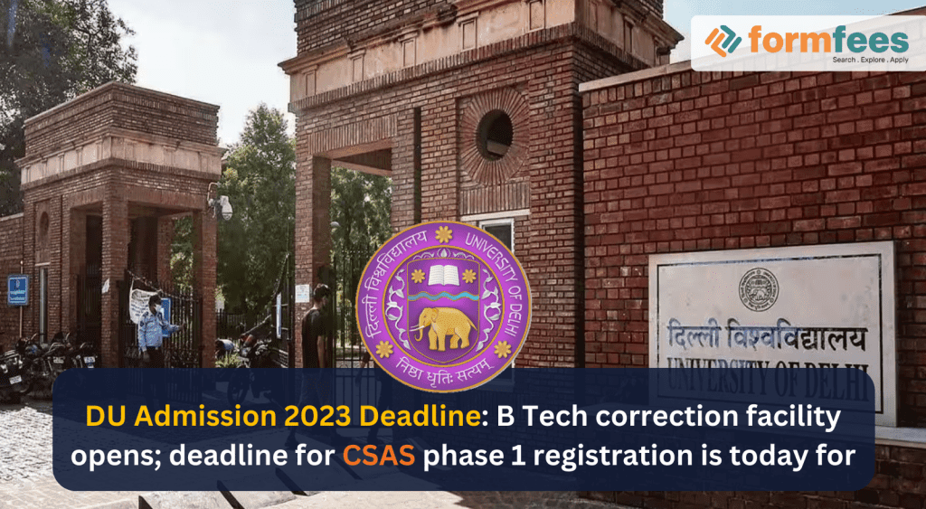 DU-Admission-2023-Deadline-B-Tech-correction-facility-opens,formfees