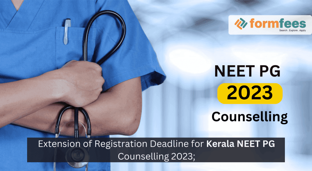 Extension-of-Registration-Deadline-for-Kerala-NEET-PG-Counselling-2023,formfees