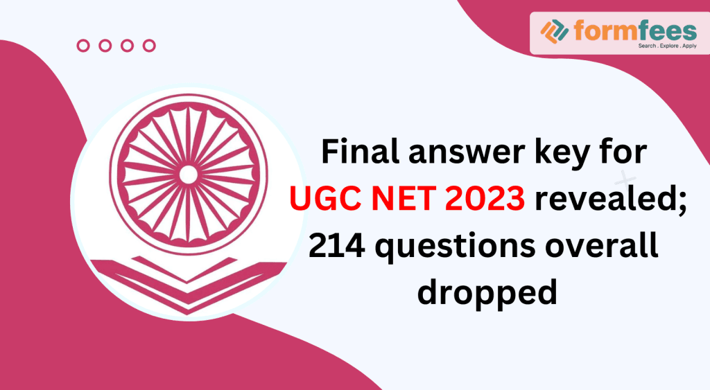 Final-answer-key-for-UGC-NET-2023-revealed-overall-214-questions-dropped,formfees