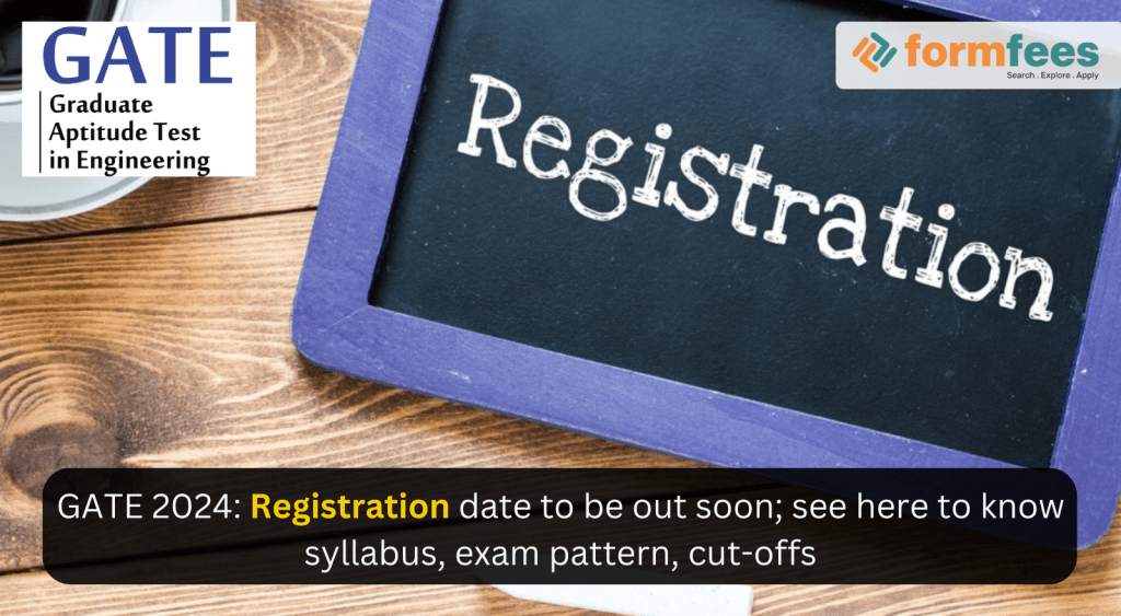 GATE 2024: Registration Date To Be Out Soon; See Here To Know Syllabus ...