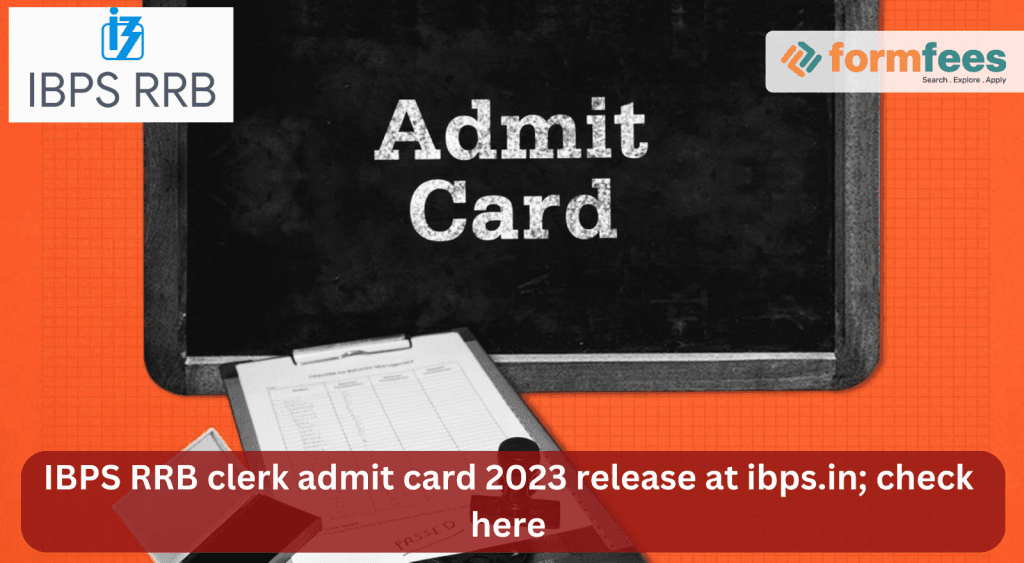 IBPS-RRB-clerk-admit-card-2023,formfees