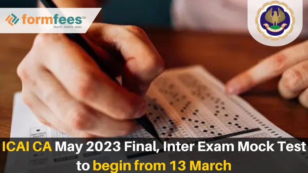 ICAI CA May 2023 Final, Inter Exam Mock Test to begin from 13 March