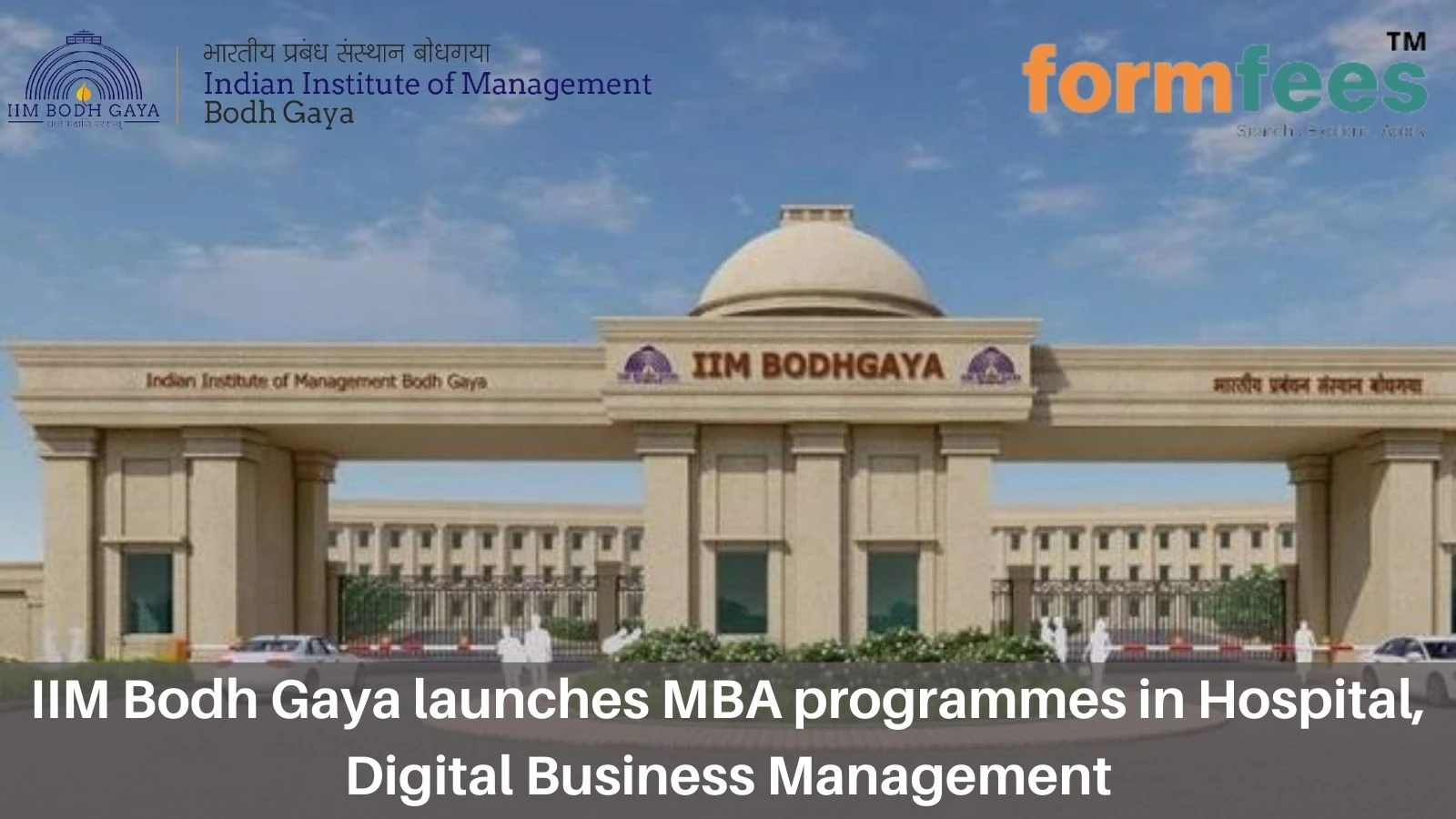 IIM Bodh Gaya launches MBA programmes in Hospital, Digital Business Management