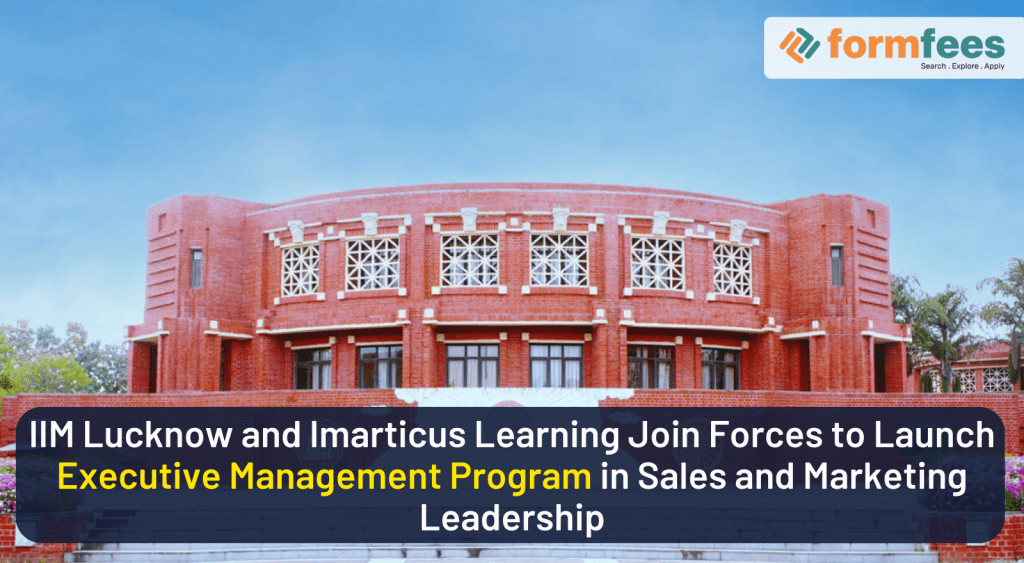 IIM-Lucknow-and-Imarticus-Learning-Join-Forces-to-Launch-Executive-Management-Program,formfees