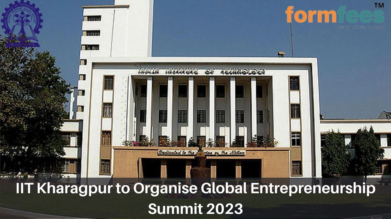 IIT Kharagpur to Organise Global Entrepreneurship Summit 2023